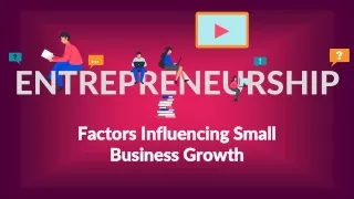 Factors Influencing Small Business Growth