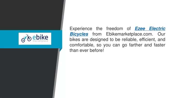 experience the freedom of ezee electric bicycles