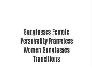 Sunglasses Female Personality Frameless Women Sunglasses Transitions
