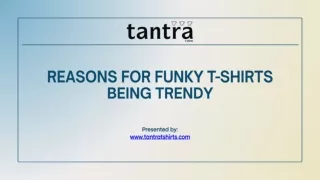Reasons For Funky T-Shirts Being Trendy