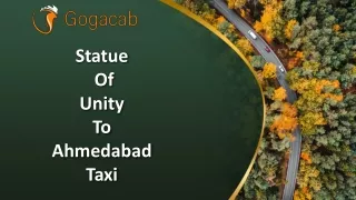 GoGaCab: Seamless Transfers - Statue of Unity to Ahmedabad Taxi Services
