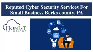 Reputed Cyber Security Services For Small Business Berks County, PA