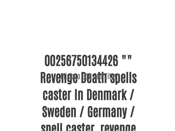 00256750134426 revenge death spells caster