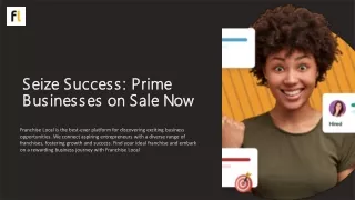 Seize Success Prime Businesses on Sale Now .
