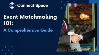 Event Matchmaking 101 A Comprehensive Guide