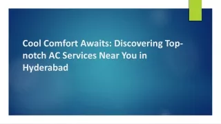 Cool Comfort Awaits Discovering Top-notch AC Services Near You in Hyderabad