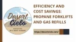 Efficiency and Cost Savings Propane Forklifts and Gas Refills - slide 1