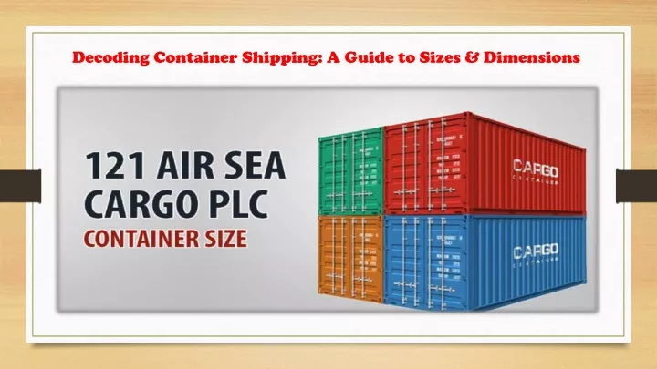 decoding container shipping a guide to sizes