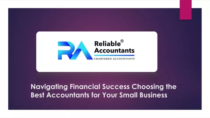 navigating financial success choosing the best accountants for your small business