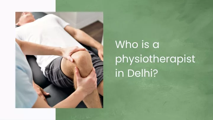 who is a physiotherapist in delhi