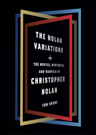 Download ⚡️PDF❤️ The Nolan Variations: The Movies, Mysteries, and Marvels of Christopher N