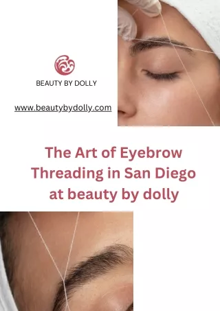 Perfect Precision: The Art of Eyebrow Threading in San Diego