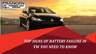 Top Signs Of Battery Failure In VW You Need To Know