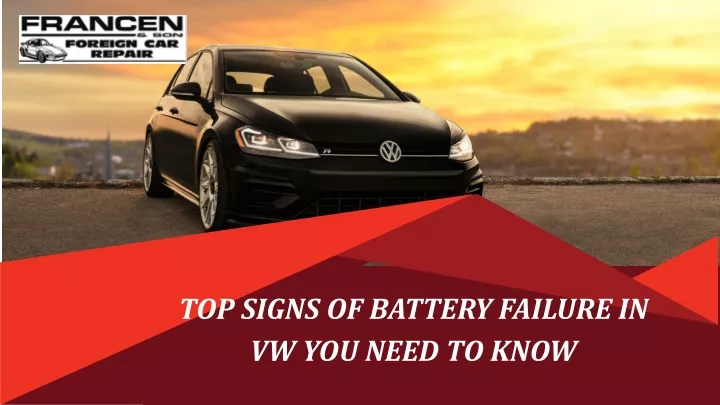 top signs of battery failure in vw you need