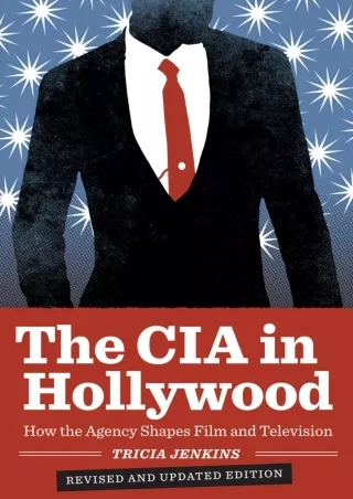 [PDF]❤️Download ⚡️ The CIA in Hollywood: How the Agency Shapes Film and Television