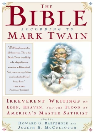 book❤️[READ]✔️ The Bible According to Mark Twain: Irreverent Writings on Eden, Heaven, and