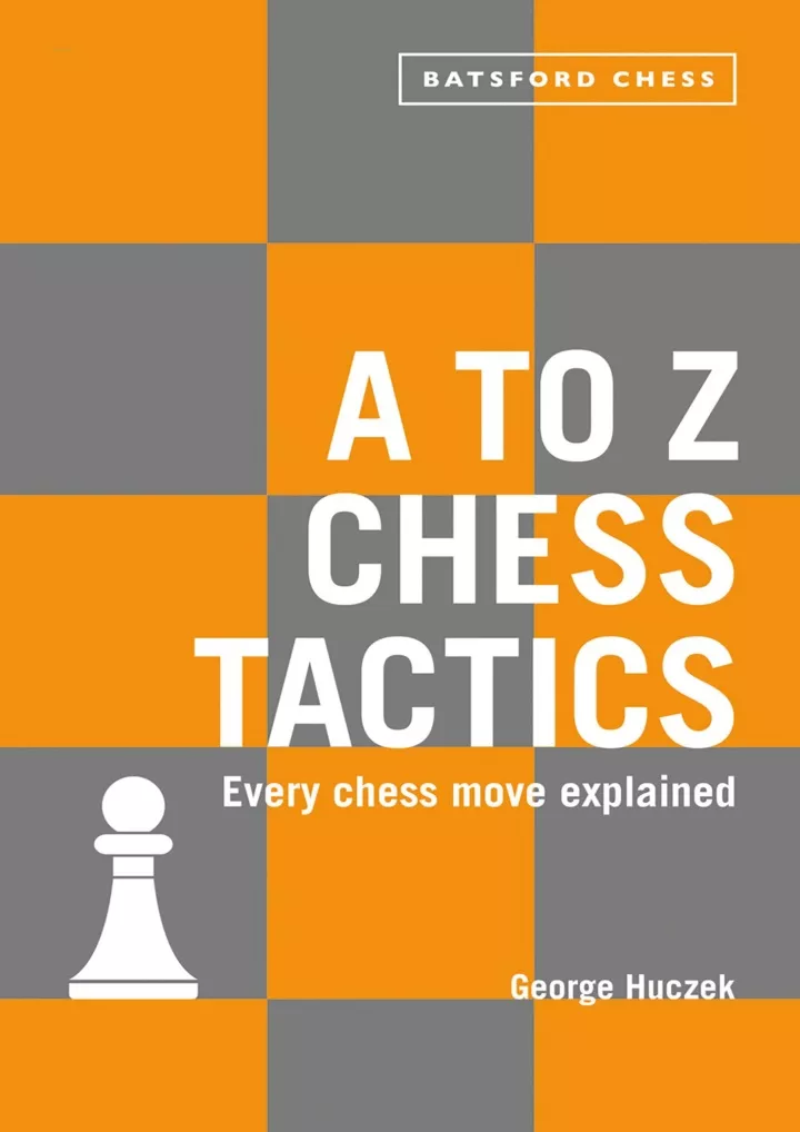 a to z chess tactics every chess move explained