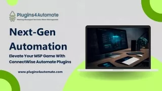 Next-Gen Automation Elevate Your MSP Game with ConnectWise Automate Plugins