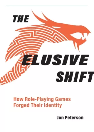 ⭐DOWNLOAD⚡ Book [PDF]  The Elusive Shift: How Role-Playing Games Forged Their Id