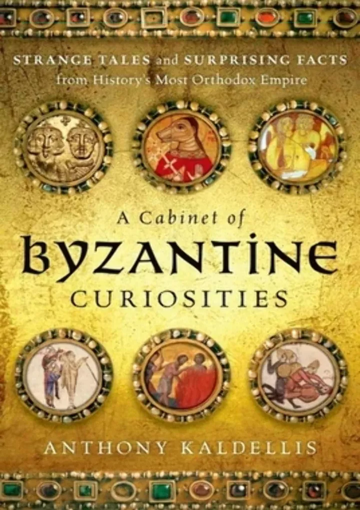 pdf a cabinet of byzantine curiosities strange
