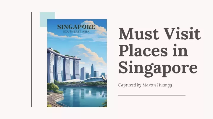 must visit places in singapore