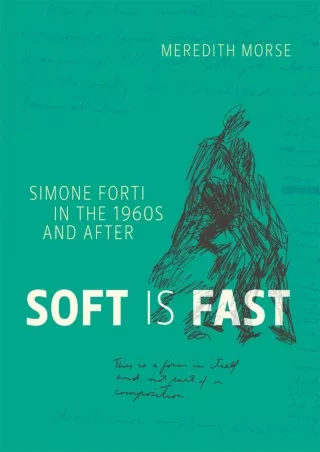 Download ⚡️ Soft Is Fast: Simone Forti in the 1960s and After