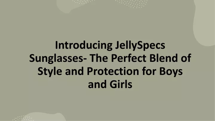 introducing jellyspecs sunglasses the perfect blend of style and protection for boys and girls