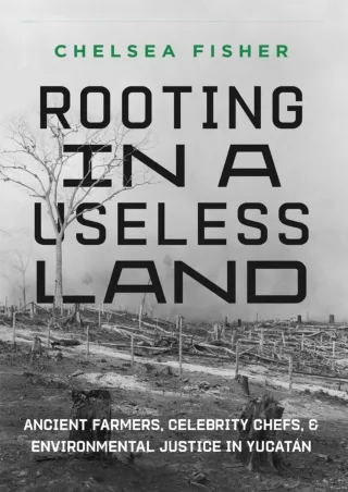 [PDF ❤READ❤ ONLINE]  Rooting in a Useless Land