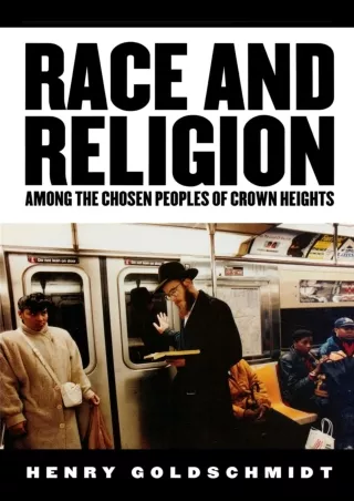 [PDF ❤READ❤ ONLINE]  Race and Religion Among the Chosen People of Crown Heights