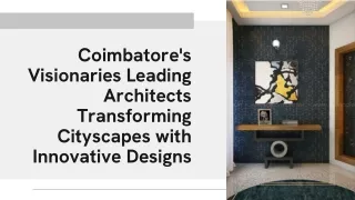 Coimbatore's Visionaries Leading Architects Transforming Cityscapes with Innovative Designs