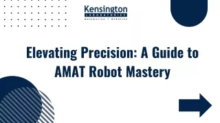 Elevating Precision A Guide to AMAT Robot Mastery