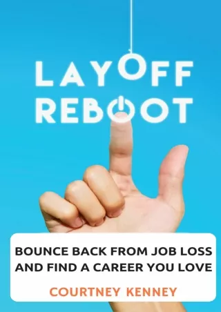 [DOWNLOAD]⚡️PDF✔️ Layoff Reboot: Bounce Back from Job Loss and Find a Career You Love