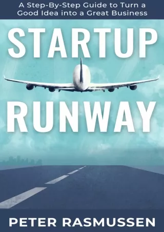 download⚡️[EBOOK]❤️ Startup Runway: A Step-By-Step Guide to Turn a Good Idea into a Great Business