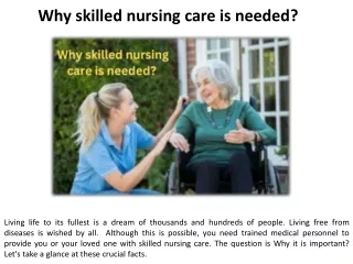 Why is expert  nursing care required