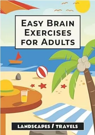 ❤️PDF⚡️ Easy Brain Exercises for Adults: 100 Puzzles, Memory Games, and Other Activities for Seniors with Dementia and E