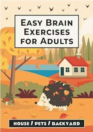 [PDF]❤️DOWNLOAD⚡️ Easy Brain Exercises for Adults: 100 Puzzles, Memory Games, Math Riddles, and Other Activities on Hous