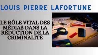 Louis Pierre Lafortune | Le rôle essentiel des médias dans la réduction de la