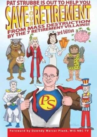 Ebook❤️(download)⚡️ Save Your Retirement! 3rd Edition: Save Your Retirement From Mass Destruction by the 7 Retirement Vi
