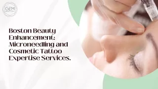 Enhancing Beauty in Boston Microneedling and Cosmetic Tattoo Services