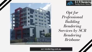 Opt for Professional Building Rendering Services by SCR Rendering Brisbane