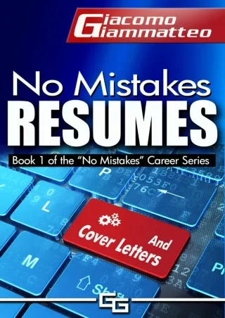 [PDF]❤️DOWNLOAD⚡️ No Mistakes Resumes: How to Write a Resume That Will Get You the Interview (No Mistakes Careers Book 1