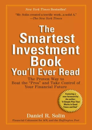 Download⚡️(PDF)❤️ The Smartest Investment Book You'll Ever Read: The Proven Way to Beat the 'Pros' and Take Control of Y