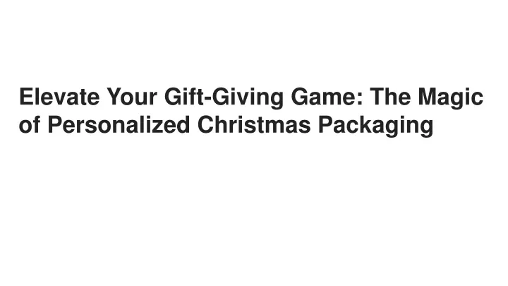 elevate your gift giving game the magic