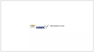 Trusted Chevy Dealer Near Bolingbrook - Hawk Chevrolet of Joliet