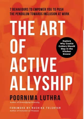 book❤️[READ]✔️ The Art of Active Allyship: 7 Behaviours to Empower You to Push The Pendulum Towards Inclusion At Work