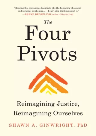 ❤️PDF⚡️ The Four Pivots: Reimagining Justice, Reimagining Ourselves