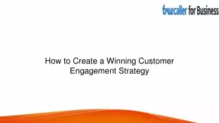 How to Create a Winning Customer Engagement Strategy