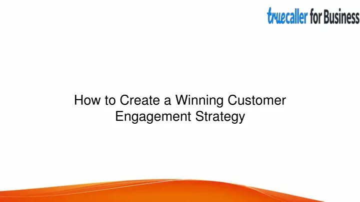 how to create a winning customer engagement