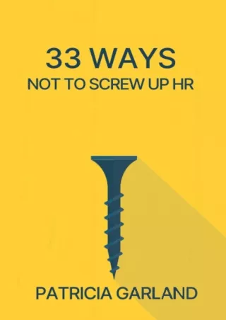 Download⚡️PDF❤️ 33 Ways Not to Screw Up HR
