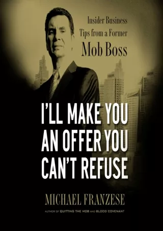 ❤️PDF⚡️ I'll Make You an Offer You Can't Refuse: Insider Business Tips from a Former Mob Boss